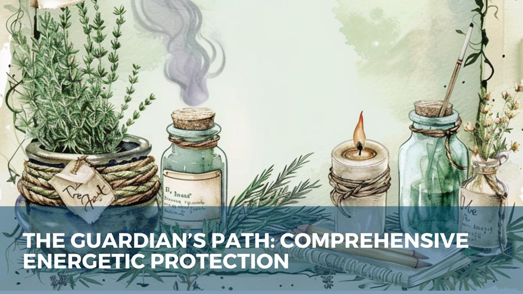 The Guardian’s Path – Your Ultimate Guide to Energetic Protection